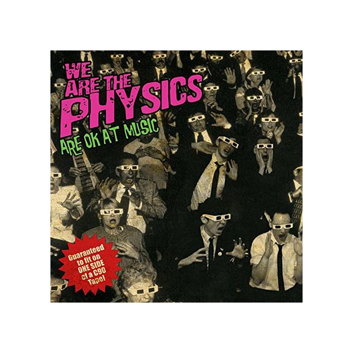 WE ARE THE PHYSICS - ARE OK AT MUSIC
