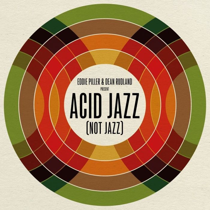VARIOUS ARTISTS - EDDIE PILLER & DEAN RUDLAND PRESENT: ACID JAZZ (NOT JAZZ)