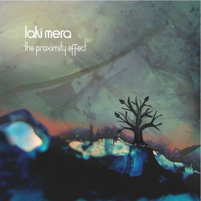 LAKI MERA - PROXIMITY EFFECT THE