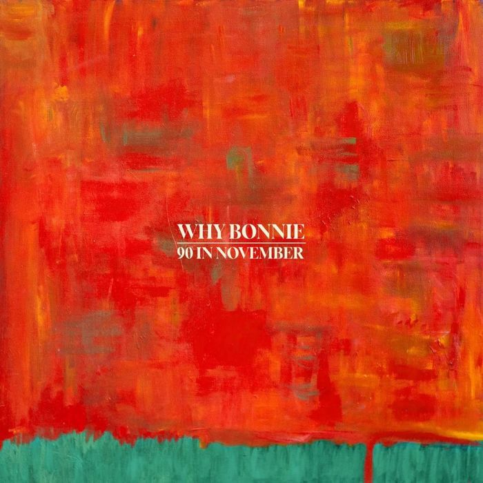 WHY BONNIE - 90 IN NOVEMBER
