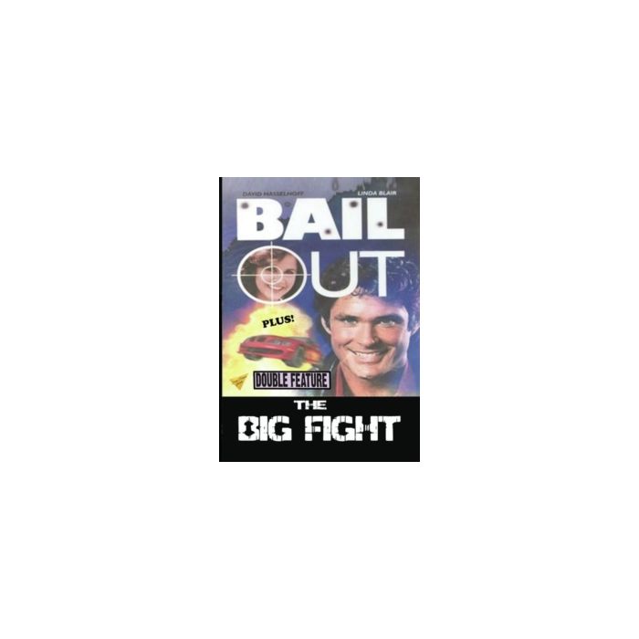 BAIL OUT / THE BIG FIGHT