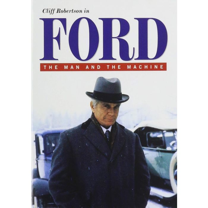FORD: THE MAN & THE MACHINE