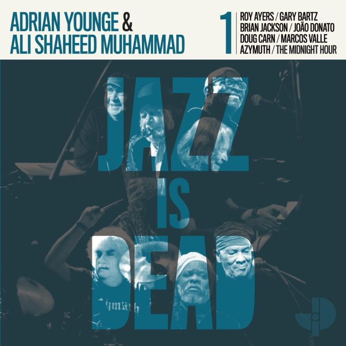 YOUNGE,ADRIAN & ALI SHAHEED MUHAMMAD - JAZZ IS DEAD