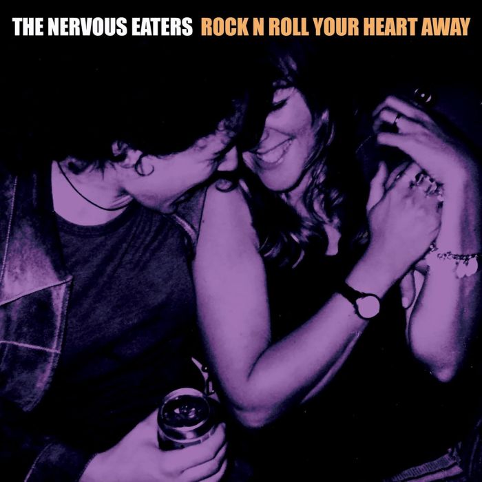 NERVOUS EATERS - ROCK N ROLL YOUR HEART AWAY