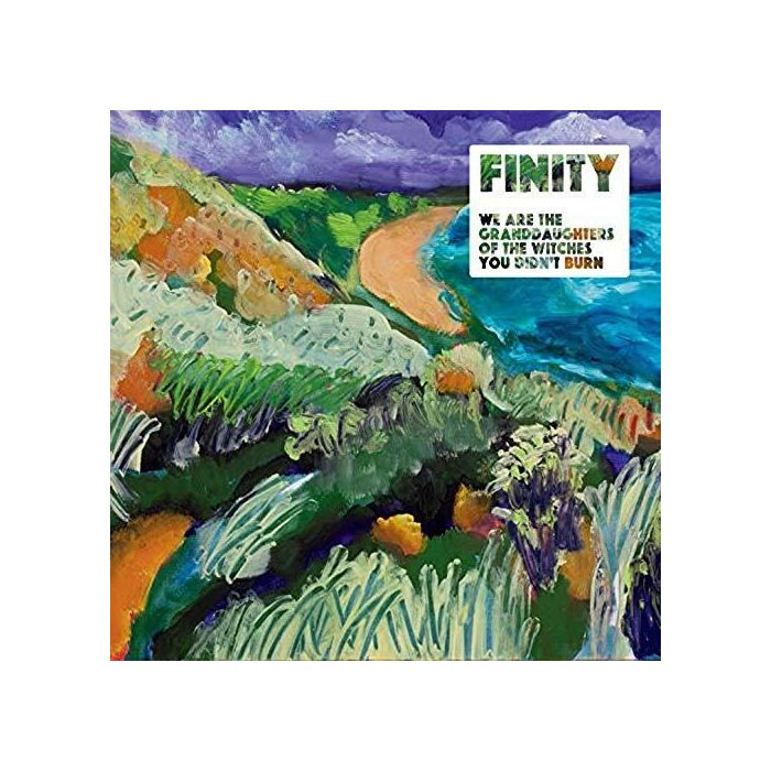 FINITY - WE ARE THE GRANDDAUGHTERS OF THE WITCHES YOU DIDN'T BURN