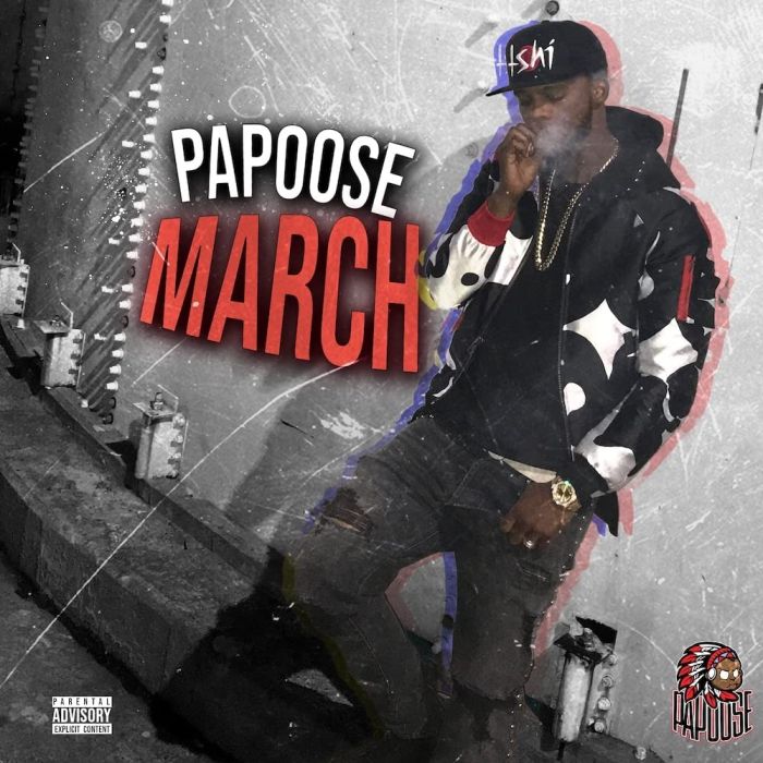 PAPOOSE - MARCH