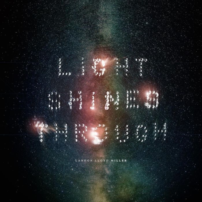 LANDON LLOYD MILLER - LIGHT SHINES THROUGH