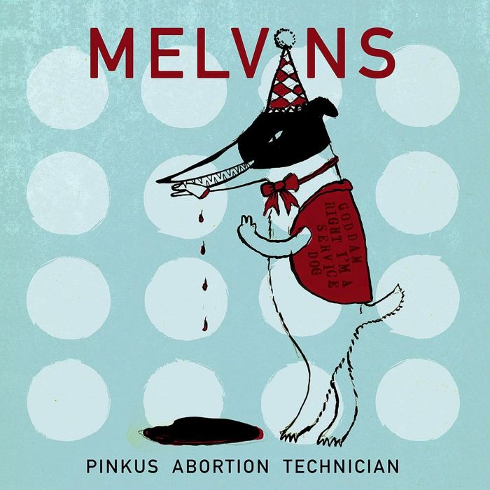 MELVINS - MELVINS PINKUS ABORTION TECHICIAN