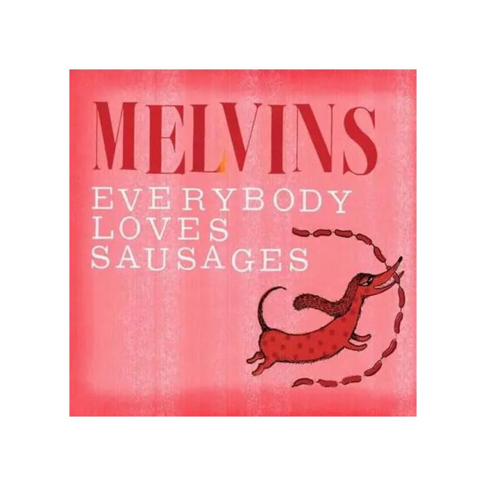 MELVINS - EVERYBODY LOVES SAUSAGES (RED VINYL)