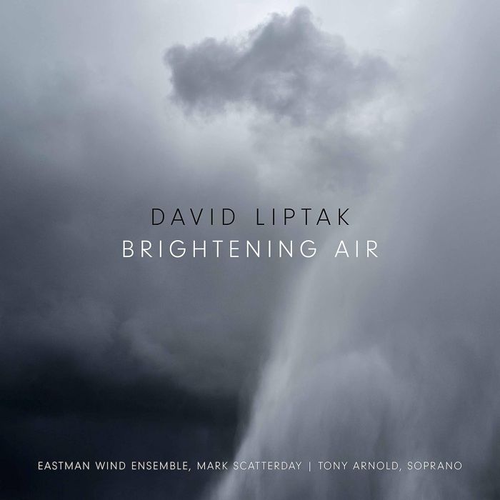 TONY; EASTMAN WIND ENSEMBLE ARNOLD - DAVID LIPTAK: BRIGHTENING AIR
