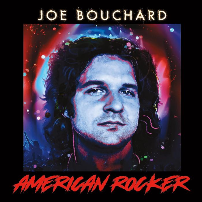 JOE BOUCHARD - AMERICAN ROCKER