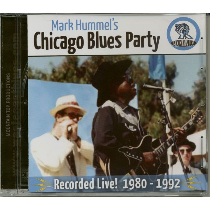 MARK HUMMEL - MARK HUMMEL'S CHICAGO BLUES PARTY RECORDED LIVE 1980-1992