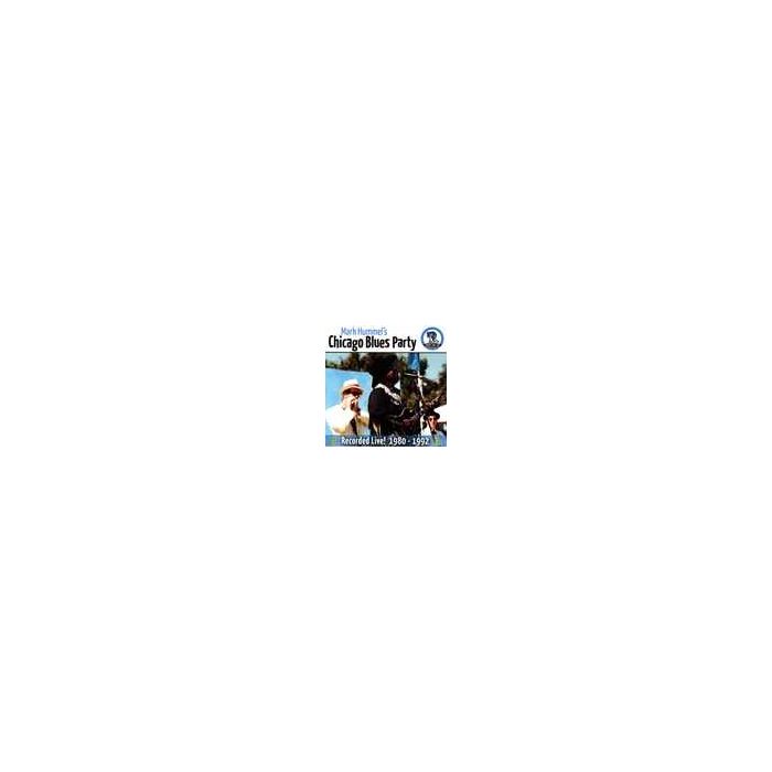 MARK HUMMEL - MARK HUMMEL'S CHICAGO BLUES PARTY RECORDED LIVE 1980-1992