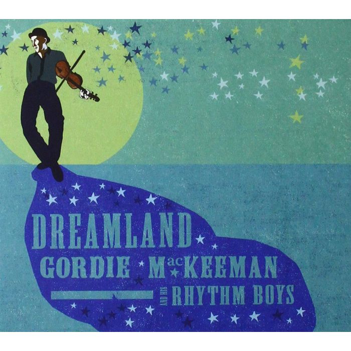 MACKEEMAN,GORDIE & HIS RHYTHM BOYS - DREAMLAND