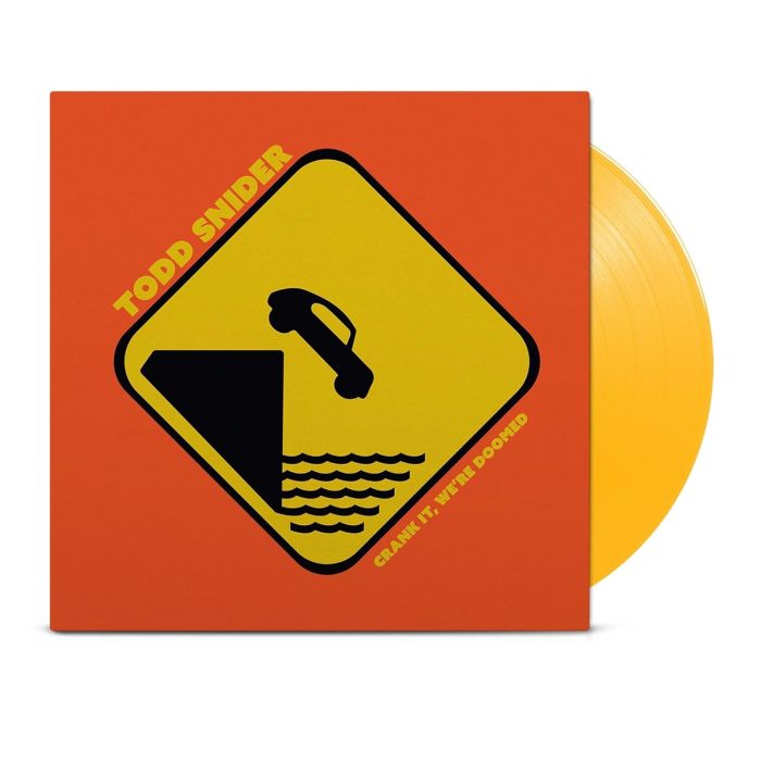 TODD SNIDER - CRANK IT, WE’RE DOOMED (2LP)