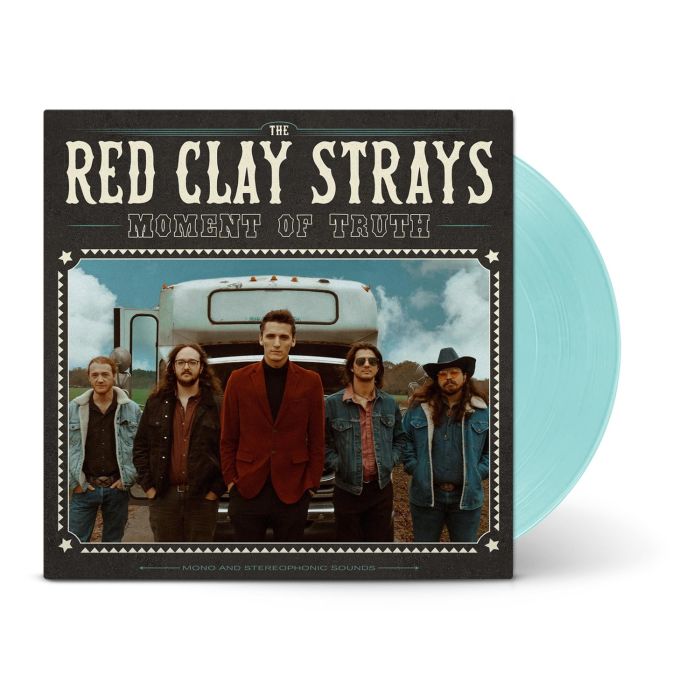 RED CLAY STRAYS - MOMENT OF TRUTH (LIGHT BLUE VINYL)