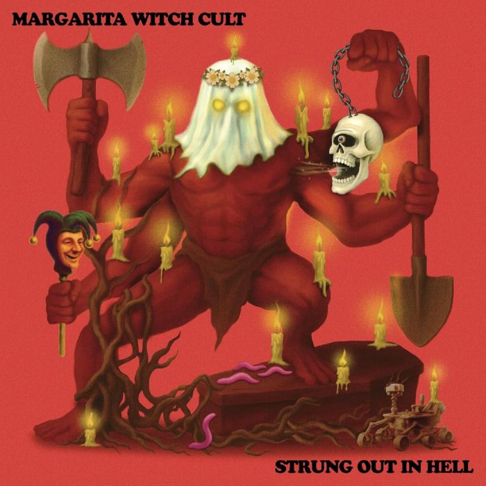 MARGARITA WITCH CULT - STRUNG OUT IN HELL