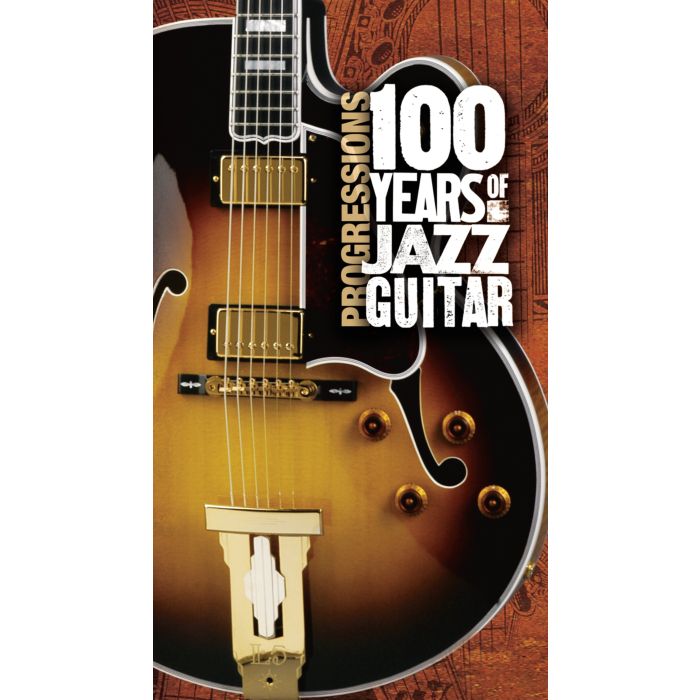 VARIOUS ARTISTS - PROGRESSIONS: 100 YEARS OF JAZZ GUITAR / VARIOUS