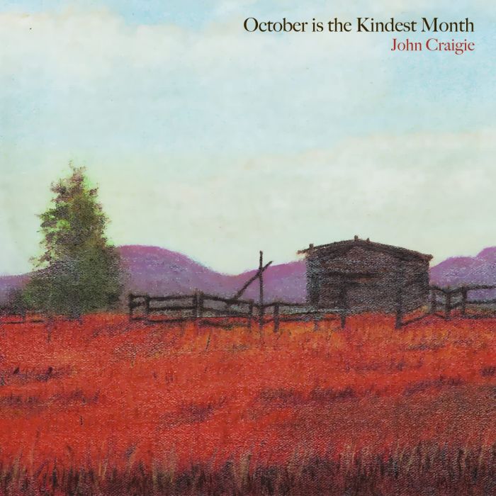JOHN CRAIGIE - OCTOBER IS THE KINDEST MONTH
