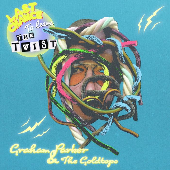 GRAHAM PARKER - LAST CHANCE TO LEARN THE TWIST