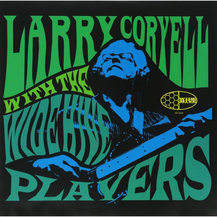 LARRY CORYELL - LARRY CORYELL WITH THE WIDE HIVE PLAYERS