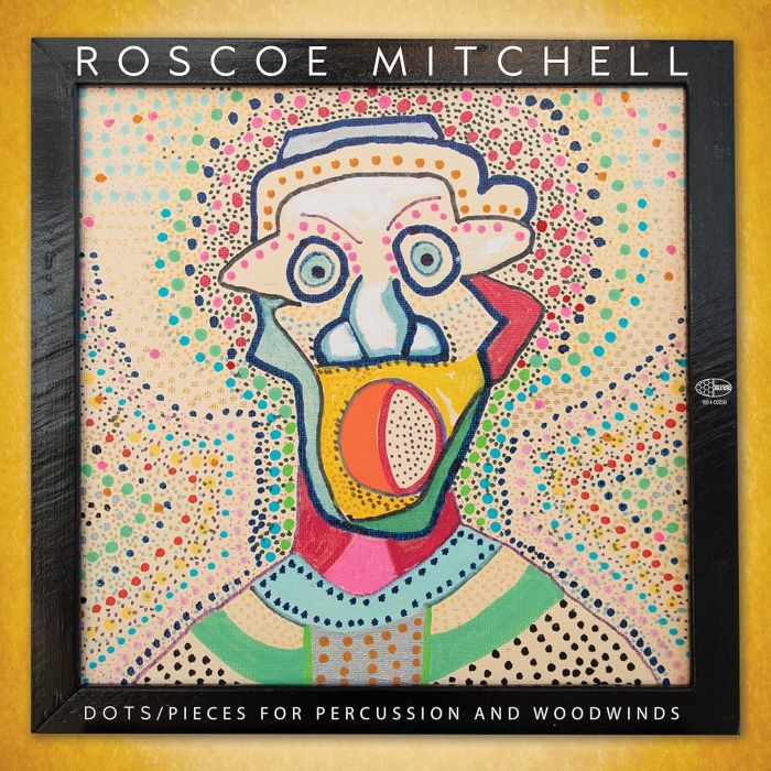 ROSCOE MITCHELL - DOTS / PIECES FOR PERCUSSION & WOODWINDS
