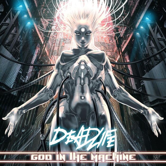 DEADLIFE - GOD IN THE MACHINE