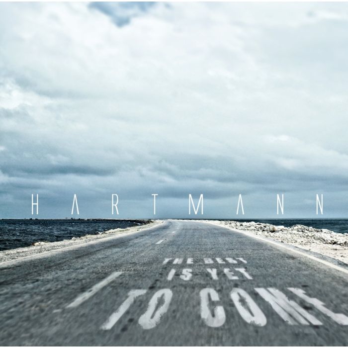 HARTMANN - BEST IS YET TO COME
