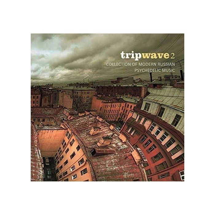 VARIOUS ARTISTS - TRIP WAVE 2: RUSSIAN PSYCHEDELIC MUSIC