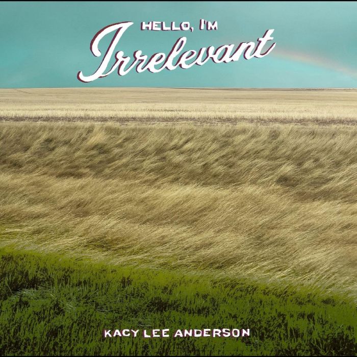 KACY LEE ANDERSON - HELLO, I'M IRRELEVANT (DARK SORREL RED VINYL)