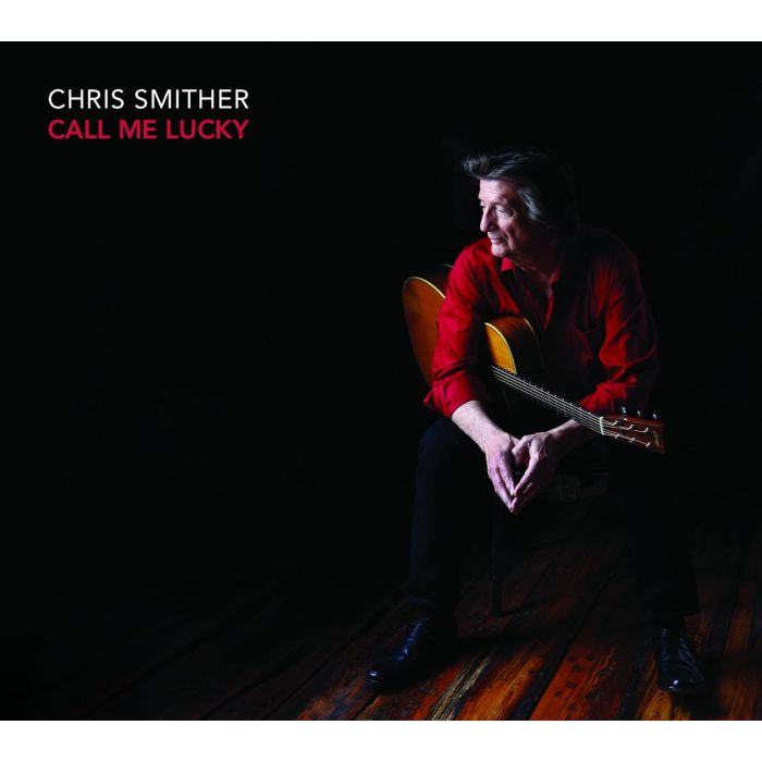 CHRIS SMITHER - CALL ME LUCKY