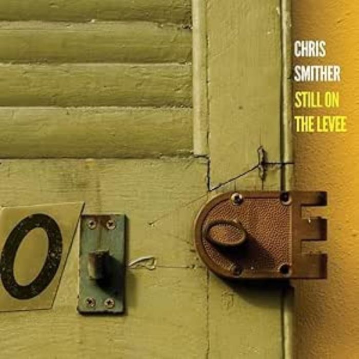 CHRIS SMITHER - STILL ON THE LEVEE