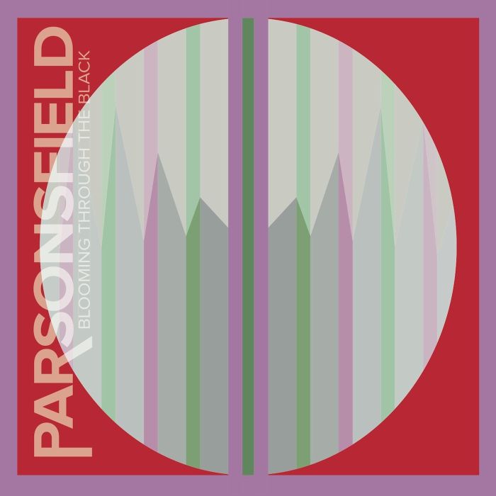 PARSONSFIELD - BLOOMING THROUGH THE BLACK