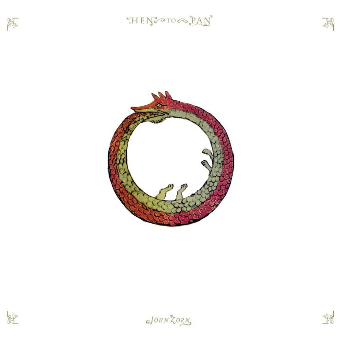 JOHN ZORN - HEN TO PAN