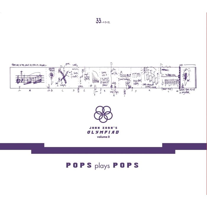 JOHN ZORN - JOHN ZORN’S OLYMPIAD VOL. 3 - POPS PLAYS POPS - EUGENE CHADBOURNE