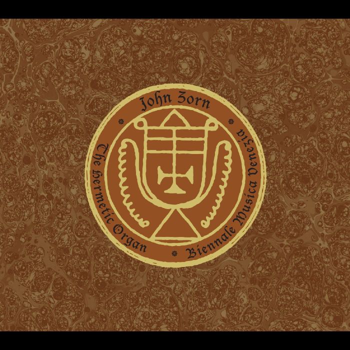 JOHN ZORN - HERMETIC ORGAN VOLUME 13 - BIENNALE MUSICA VENEZIA