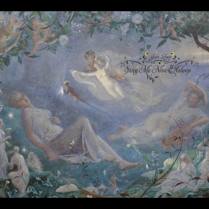 JOHN ZORN - SING ME NOW ASLEEP
