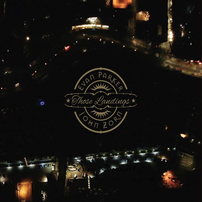 PARKER,EVAN & JOHN ZORN - THOSE LANDINGS