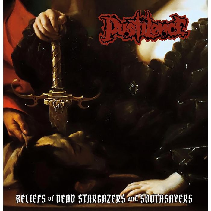 PUSTILENCE - BELIEFS OF DEAD STARGAZERS & SOOTHSAYERS