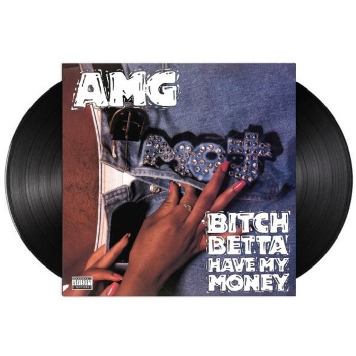 AMG - BITCH BETTA HAVE MY MONEY
