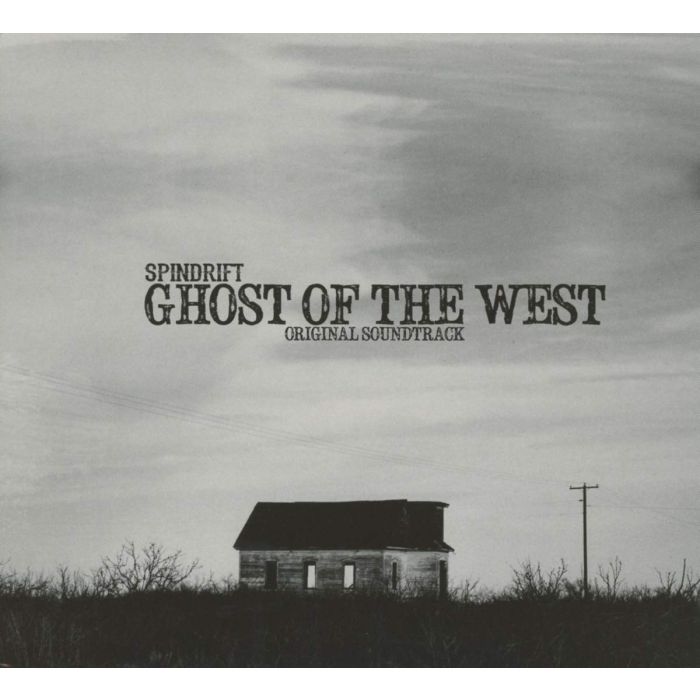 SPINDRIFT - GHOST OF THE WEST