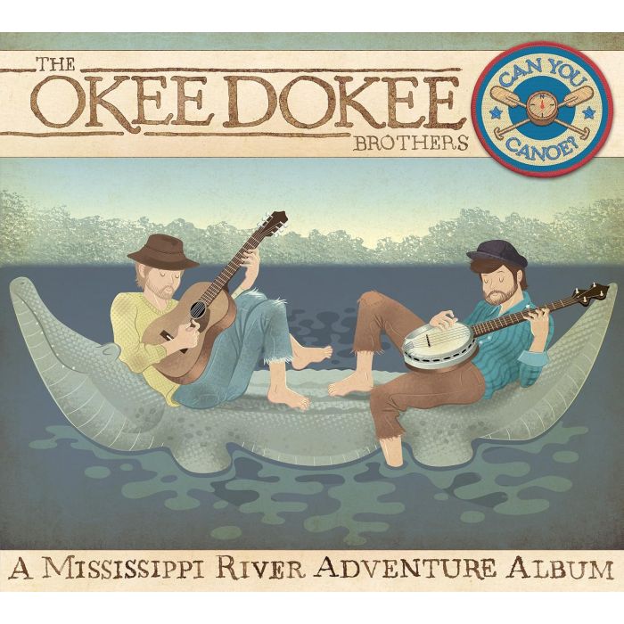 OKEE DOKEE BROTHERS - CAN YOU CANOE