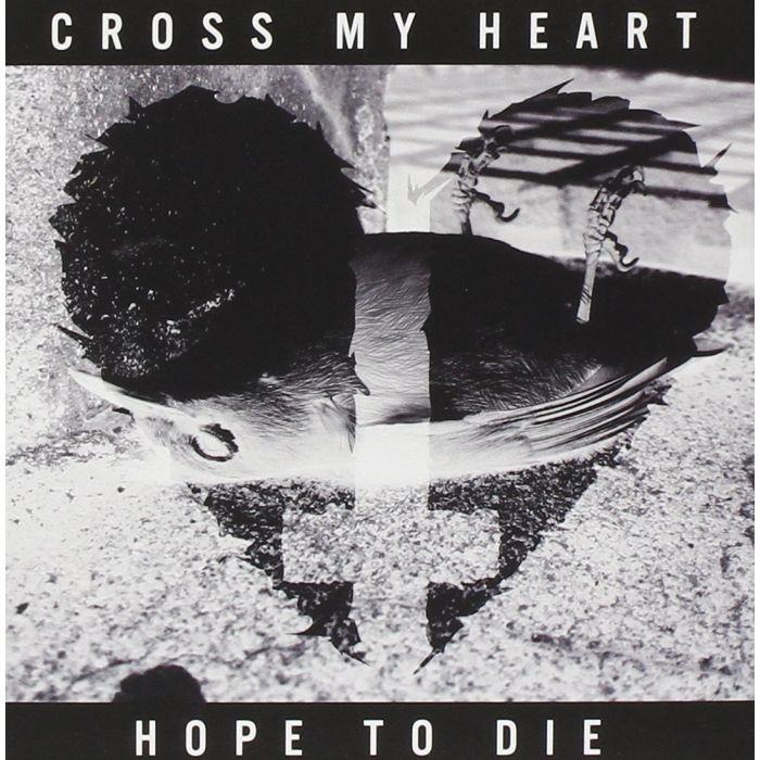 CROSS MY HEART HOPE TO DIE - CROSS MY HEART HOPE TO DIE
