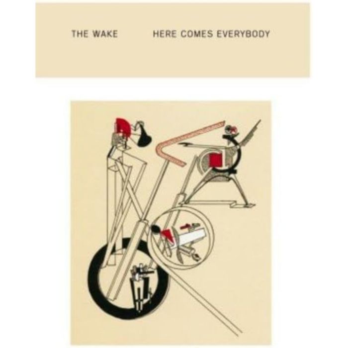 WAKE - HERE COMES EVERYBODY