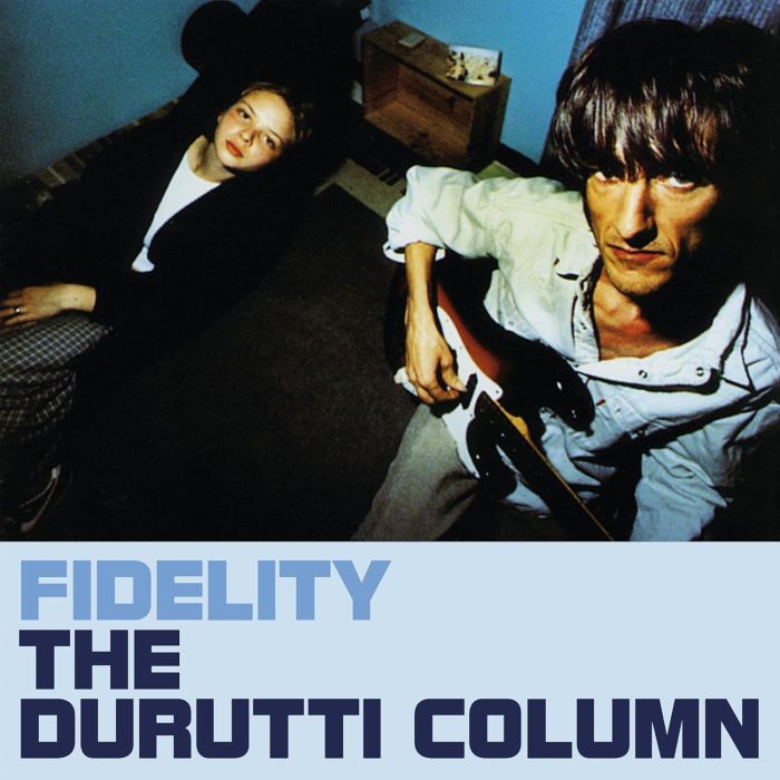 DURUTTI COLUMN - FIDELITY