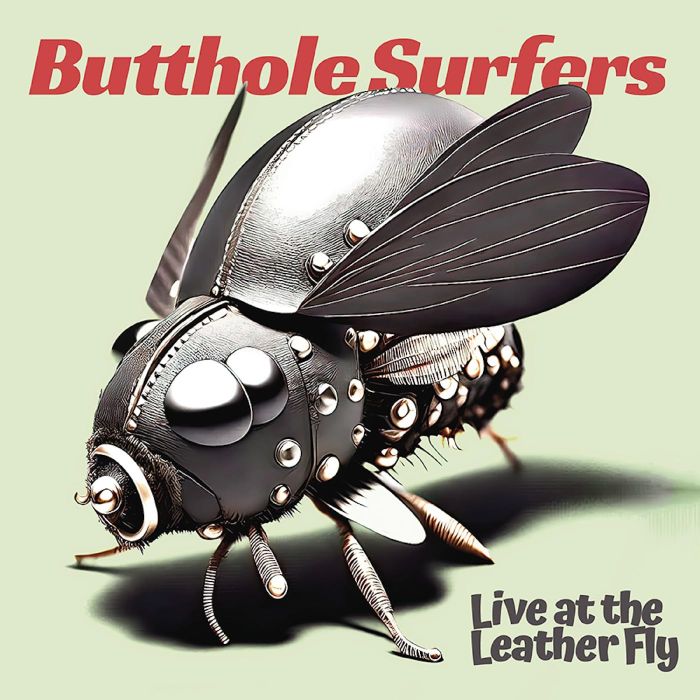 BUTTHOLE SURFERS - LIVE AT THE LEATHER FLY