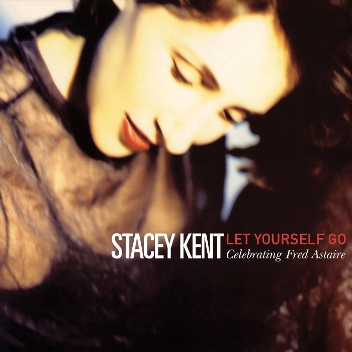 STACEY KENT - LET YOURSELF GO: A TRIBUTE TO FRED ASTAIRE (180G)