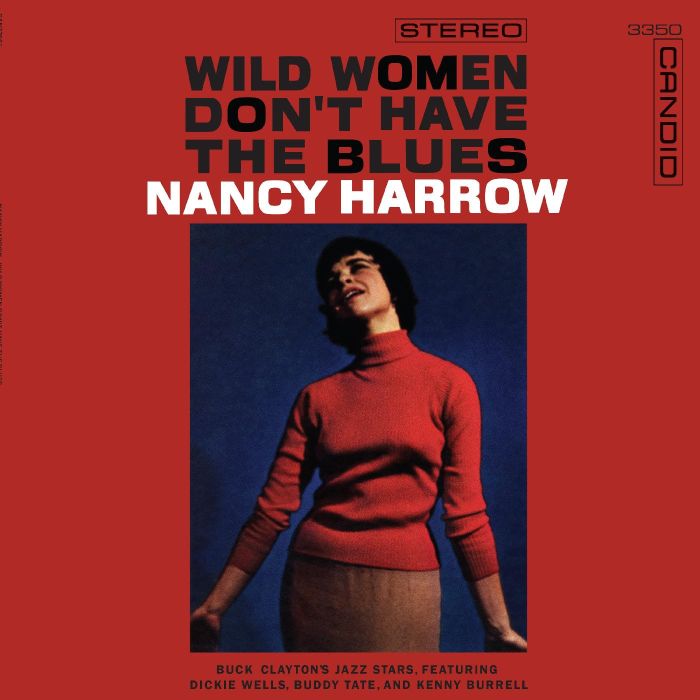 NANCY HARROW - WILD WOMEN DON'T HAVE THE BLUES