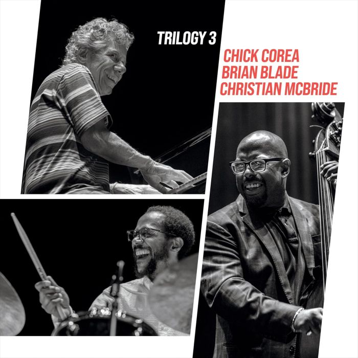 CHICK; CHRISTIAN MCBRIDE; BRIAN BLADE COREA - TRILOGY 3