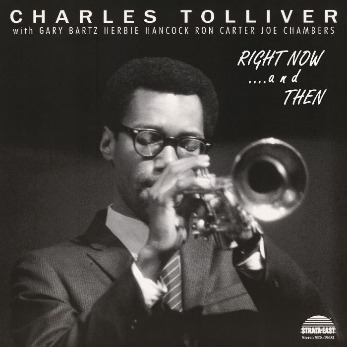 CHARLES TOLLIVER ALL STARS - RIGHT NOW…& THEN (DELUXE EDITION)